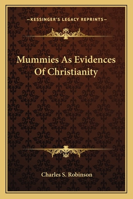 Libro Mummies As Evidences Of Christianity - Robinson, Ch...