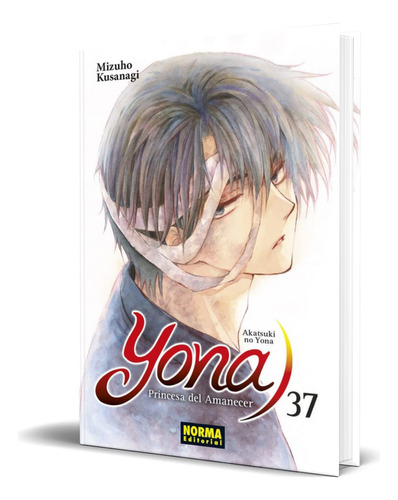 Libro Yona Vol.37 [ Princesa Del Amanecer ] Original, De Mizuho Kusanagi. Editorial Norma Editorial, S.a., Tapa Blanda En Español, 2022