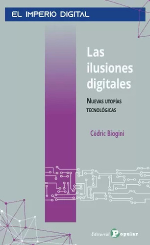 Las Ilusiones Digitales - Biagini, Cédric - *