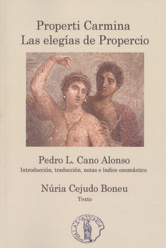 Properti Carmina. Las Elegías De Propercio - Cano Alonso,