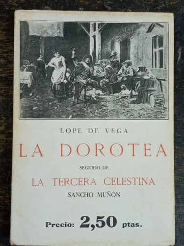La Dorotea / Tercera Celestina * Lope De Vega * Bergua 1933 