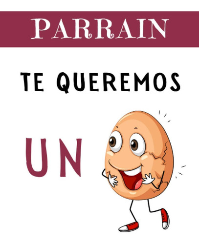 Libro: Parrain Te Queremos Un: Dia Del Padre Regalos Origina