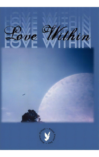 Love Within, De Marlene O'neill. Editorial Authorhouse, Tapa Dura En Inglés