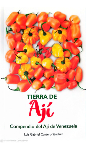 Tierra Del Ají De Luis Gabriel Cantero Sánchez Edit La Guaya