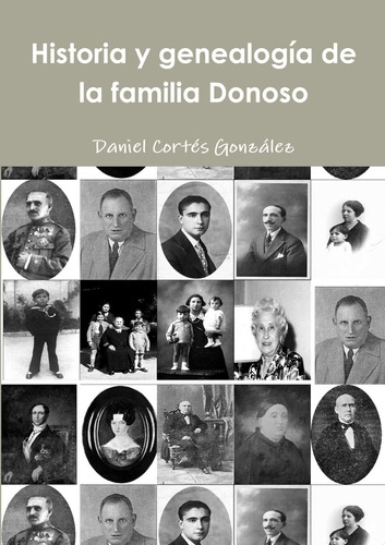 Libro: Historia Y Genealogía De La Familia Donoso (spanish E