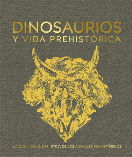 Dk Enciclopedia Dinosaurios Y Vida Prehistorica