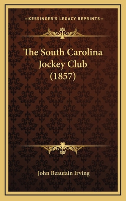 Libro The South Carolina Jockey Club (1857) - Irving, Joh...