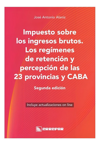 Impuesto Sobre Los Ingresos Brutos. 23 Prov.- José A. Alaniz