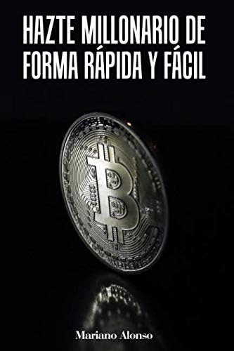 Libro: Hazte Millonario De Forma Rápida Y Fácil (spanish Edi