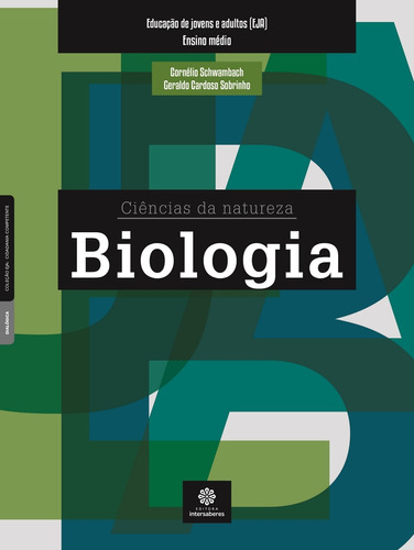 Biologia, de Schwambach, Cornélio. Série Coleção EJA: Cidadania Competente Editora Intersaberes Ltda., capa mole em português, 2017