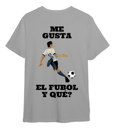 Remera Me Gusta El Futbol Edición Limitada