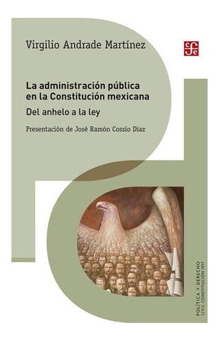 La Administración Pública En La Constitución Mexicana. Del A