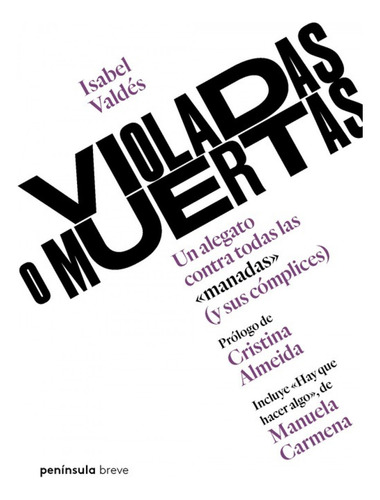 Violadas O Muertas - Valdes Isabel