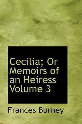 Libro Cecilia; Or Memoirs Of An Heiress Volume 3 - Burney...