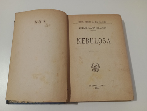 Carlos María Ocantos Nebulosa - 1916  / Biblioteca La Nacion