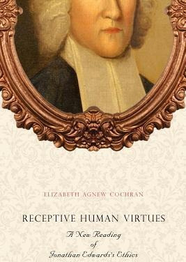 Receptive Human Virtues - Elizabeth Agnew Cochran