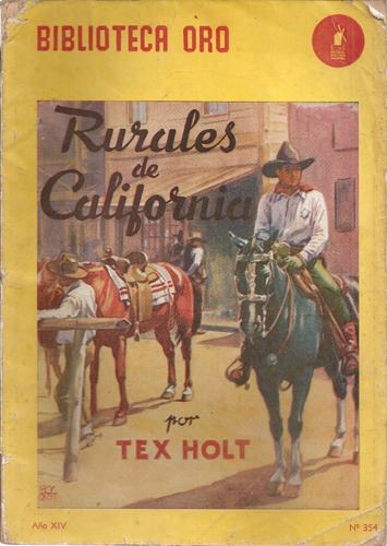 Revista Biblioteca Oro 354 Rurales De California Holt Molino