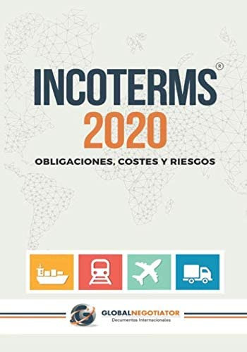 Incoterms 2020: Costes Y Riesgos (spanish Edition), De Negotiator, Global. Editorial Oem, Tapa Blanda En Español