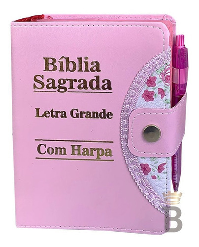 Bíblia Sagrada Feminina Letra Grande Botão - Rosa C/ Harpa  