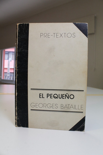 El Pequeño George Bataille 1963 Ed Pre-textos (Usado)