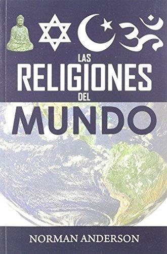 Libro : Las Religiones Del Mundo - Norman Anderson 