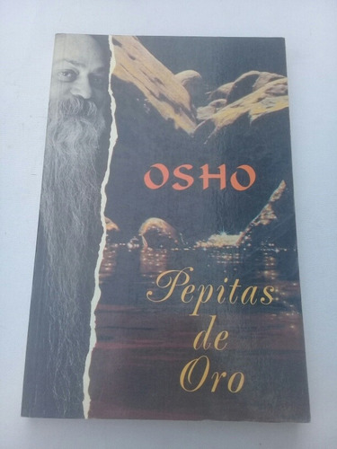 { Libro: Pepitas De Oro - Autor: Osho }