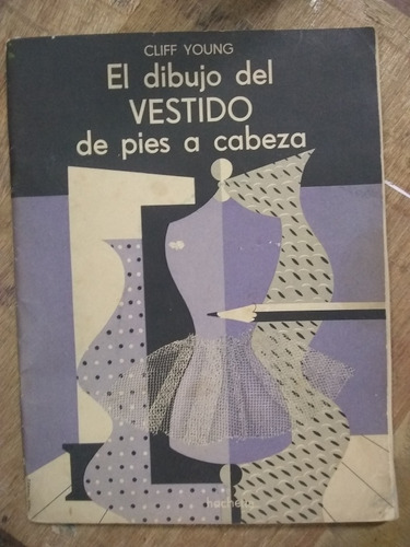 El Dibujo Del Vestido De Pies A Cabeza. Young (1952/48 Pág).