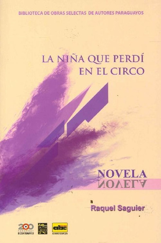 Libro La Niña Que Perdí En El Circo De Raquel Saguier