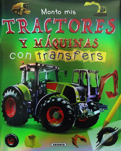 Libro Monto Mis Tractores Y Mã¡quinas Con Transfers - Sus...