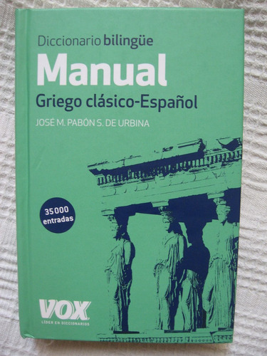 Pabón - Diccionario Manual Bilingüe Griego Clásico - Español