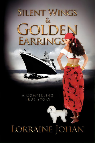 Silent Wings And Golden Earrings, De Lorraine Johan. Editorial Xlibris Corporation, Tapa Blanda En Inglés