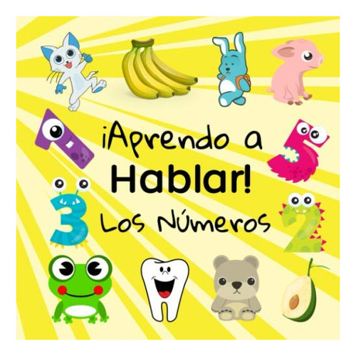 Libro :  Aprendo A Hablar Los Numeros Del 1 Al 10, Juego..