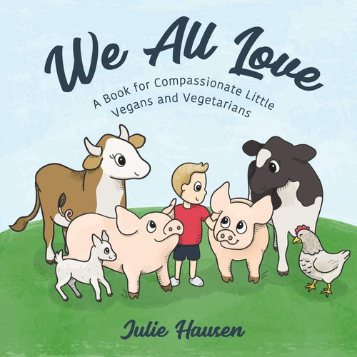 Libro: We All Love: A Book For Compassionate Little Vegans A