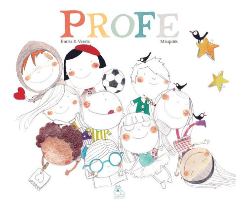 Profe, De Sánchez Varela, Emma. Editorial La Cuenteria Respetuosa, Tapa Dura En Español