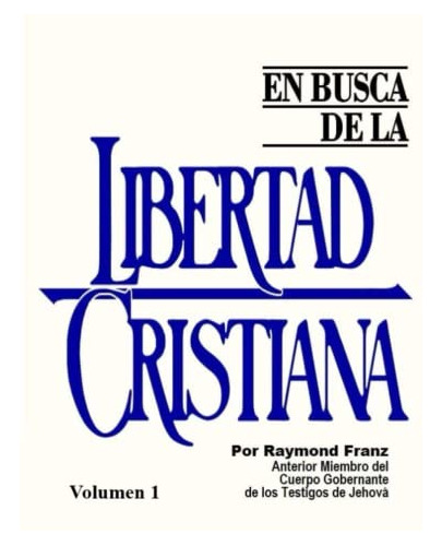En Busca De Libertad Cristiana Volumen I (spanish Edition)