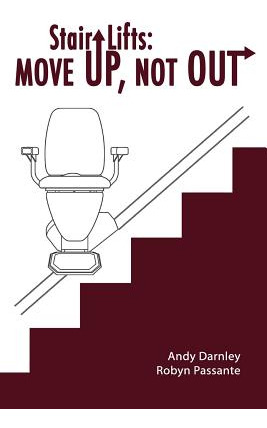 Libro Stair Lifts: Move Up, Not Out! - Passante, Robyn