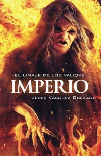 Imperio (el Linaje De Los Valdive Vol. 2) Volume 2, De Quezada, Jeber Vasquez. Editorial Createspace Independent Publishing Platform En Español