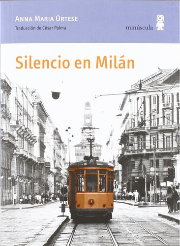 Silencio En Milán. Ortese Anna Maria