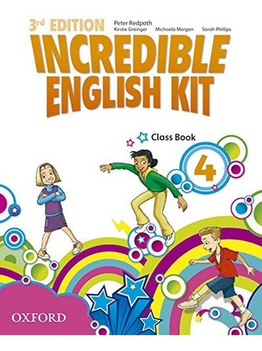 Incredible English Kit 4: Class Book 3rd Edition (incredible