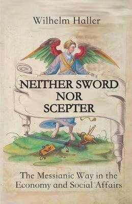 Libro Neither Sword Nor Scepter : The Messianic Way In Th...