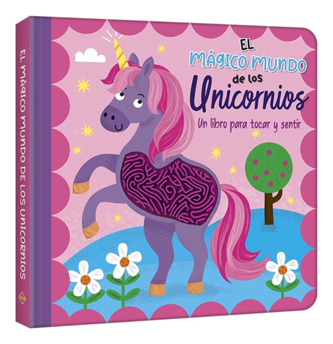 Para Tocar Y Sentir Libro El Mágico Mundo De Los Unicornios