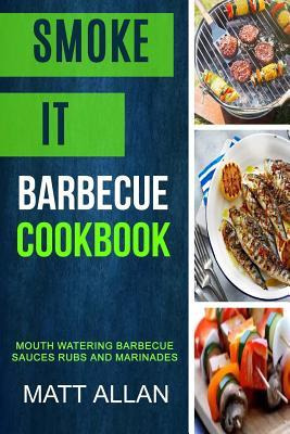 Libro Smoke It : Barbecue Cookbook: Mouth Watering Barbec...