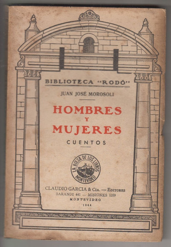 1944 Minas Morosoli Hombres Y Mujeres Cuentos 1a Edicion 