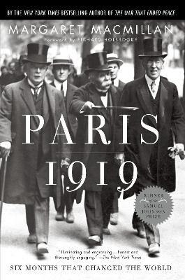 Paris 1919 : Six Months That Changed The World - Margaret...