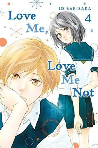 Love Me, Love Me Not, Vol. 4, 4 - (libro En Inglés)