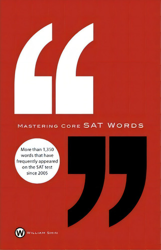 Mastering Core Sat Words, De William H Shin. Editorial Old Stone Press, Tapa Blanda En Inglés