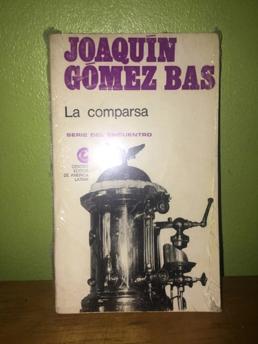 Libro, La Comparsa De Joaquín Gómez Bas, Nuevo Y Sellado.