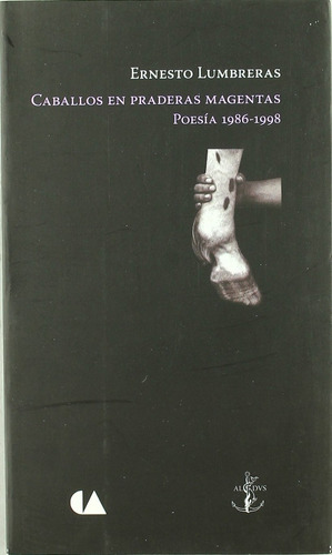 Caballo En Praderas Magentas. Poesía (1986-1998)