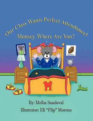 Libro Our Class Wants Perfect Attendance! Mousey, Where A...