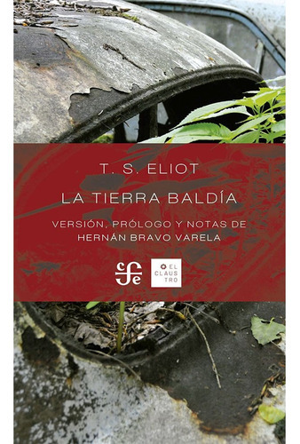 La Tierra Baldía: La Tierra Baldía, De Thomas Stearns Eliot. Editorial Fondo De Cultura Economica (fce), Tapa Blanda, Edición 1 En Español, 2022